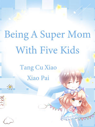 Being A Super Mom With Five Kids